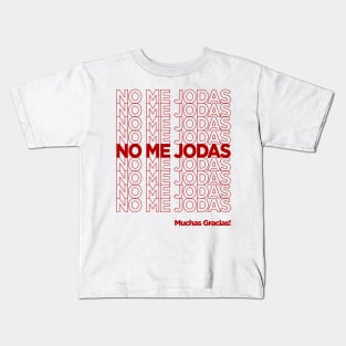 No Me Jodas Kids T-Shirt